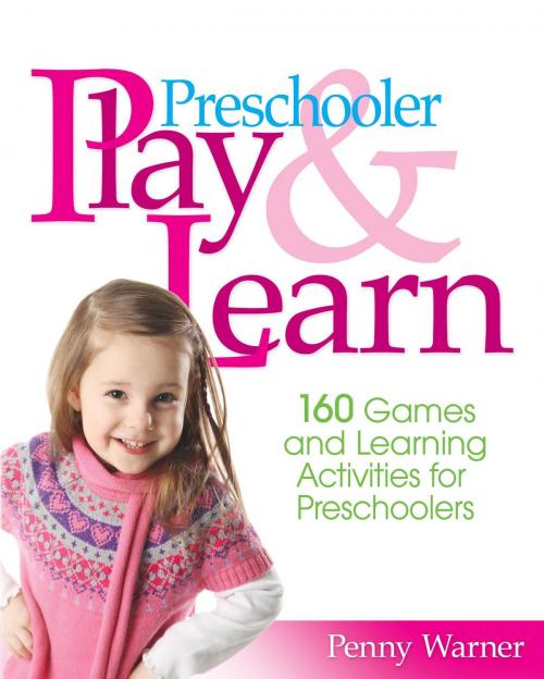 Cover of the book Preschooler Play & Learn by Penny Warner, Hachette Books
