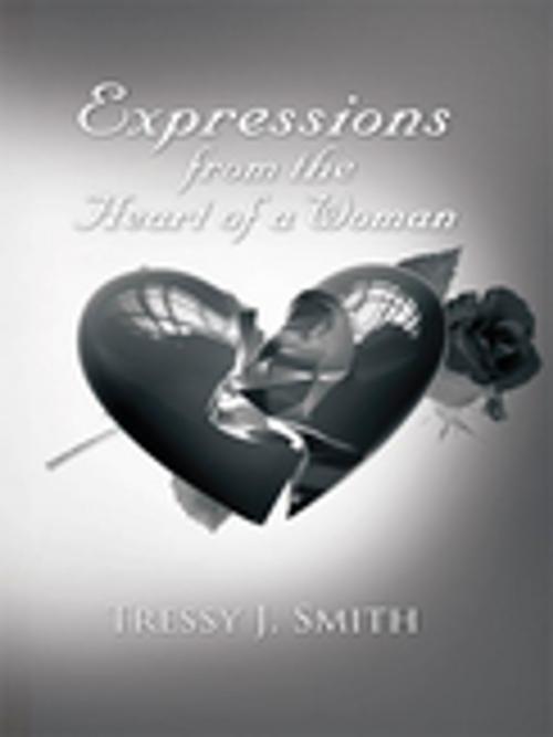 Cover of the book Expressions from the Heart of a Woman by Tressy J. Smith, AuthorHouse