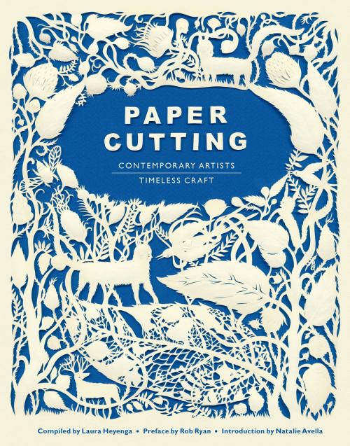 Cover of the book Paper Cutting Book by Laura Heyenga, Rob Ryan, Chronicle Books LLC