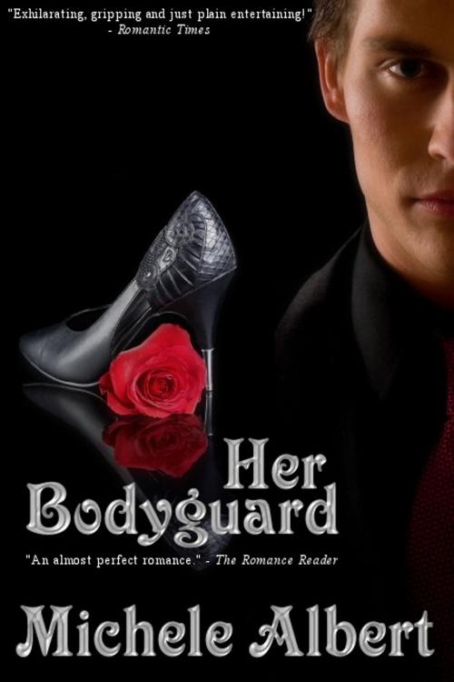 Cover of the book Her Bodyguard by Michele Albert, Michele Albert