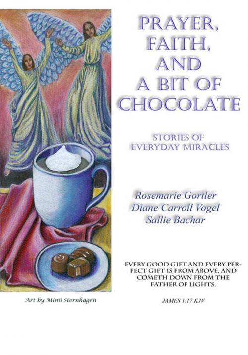 Cover of the book Prayer, Faith, And A Bit Of Chocolate by Rosemarie Gortler, Sallie Bacher, Diane Vogel, Father's Press