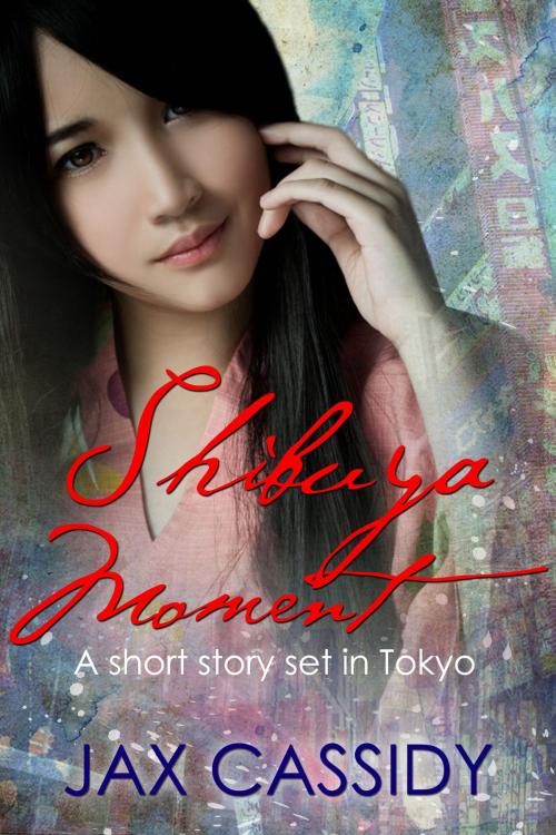 Cover of the book Shibuya Moment by Jax Cassidy, Jax Cassidy