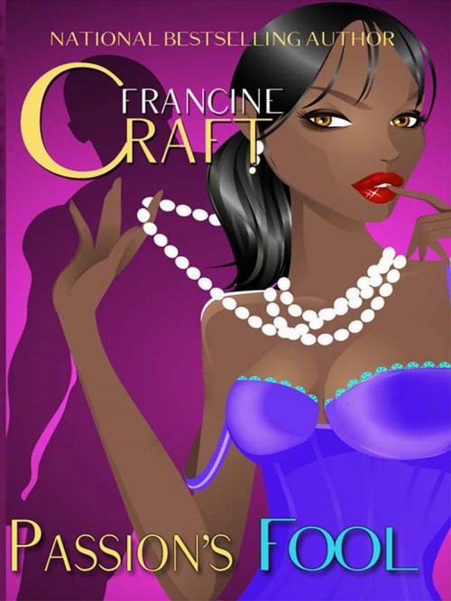 Cover of the book Passion's Fool by Francine Craft, Francine Craft