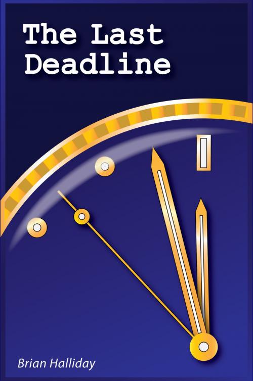 Cover of the book The Last Deadline by B. Halliday, B. Halliday