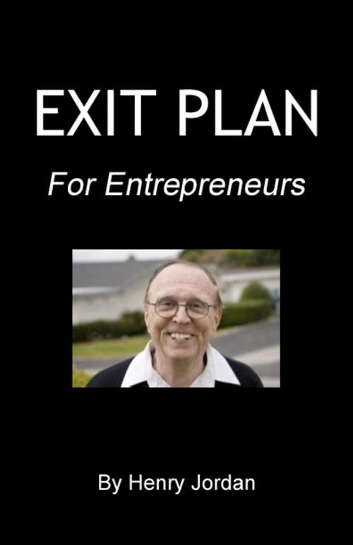 Cover of the book Exit Plan For Entrepreneurs by Henry Jordan, Hank10 Publishing