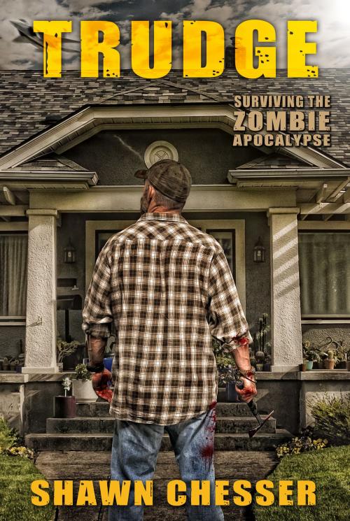 Cover of the book Trudge: Surviving the Zombie Apocalypse by Shawn Chesser, Shawn Chesser