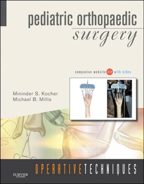 Cover of the book Operative Techniques: Pediatric Orthopaedic Surgery E-BOOK by Mininder Kocher, MD, Michael B. Millis, MD, Elsevier Health Sciences