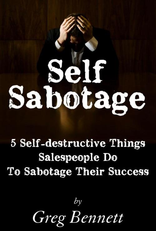 Cover of the book Self Sabotage: by Greg Bennett, eBookIt.com