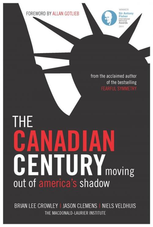 Cover of the book The Canadian Century by Brian Lee Crowley, Jason Clemens, Niels Veldhuis, eBookIt.com