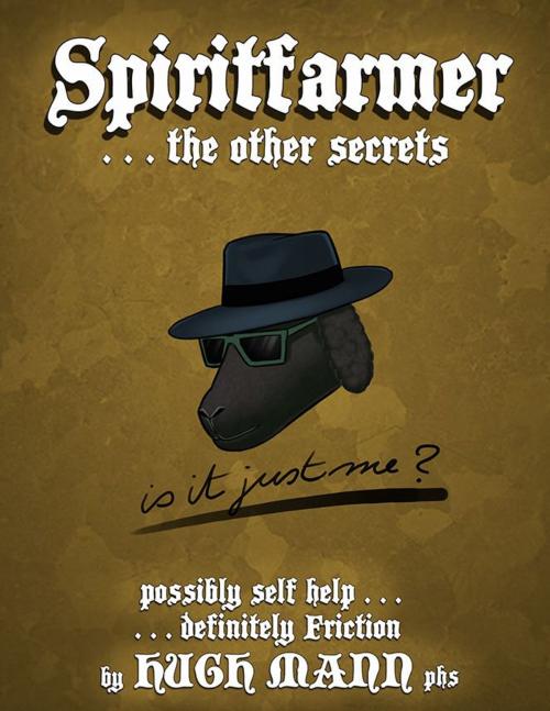 Cover of the book Spiritfarmer...the other secrets by Hugh Mann, eBookIt.com