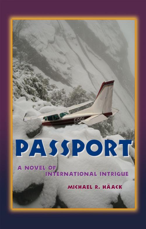 Cover of the book Passport by Michael R. Häack, AuthorHouse