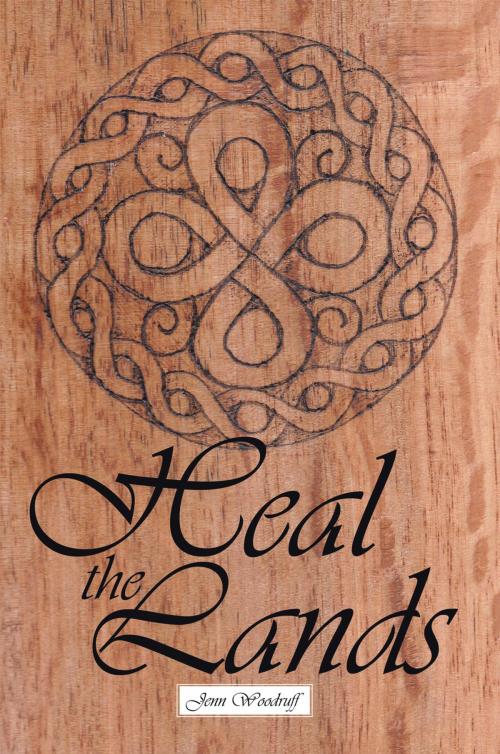 Cover of the book Heal the Lands by Jenn Woodruff, AuthorHouse