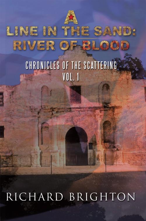 Cover of the book A Line in the Sand: River of Blood by Richard Brighton, AuthorHouse