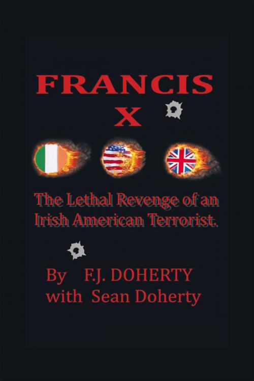 Cover of the book Francis X by Sean Doherty, F. J. Doherty, AuthorHouse