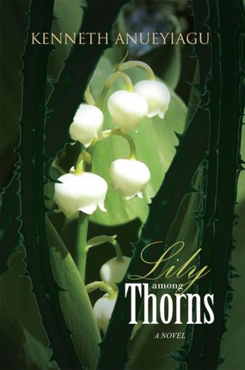 Cover of the book Lily Among Thorns by Kenneth Anueyiagu, Xlibris UK
