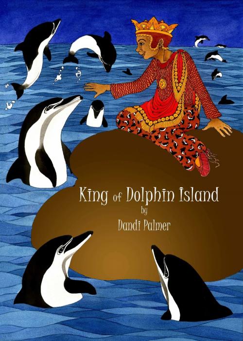Cover of the book King of Dolphin Island by Dandi Palmer, Dodo Books