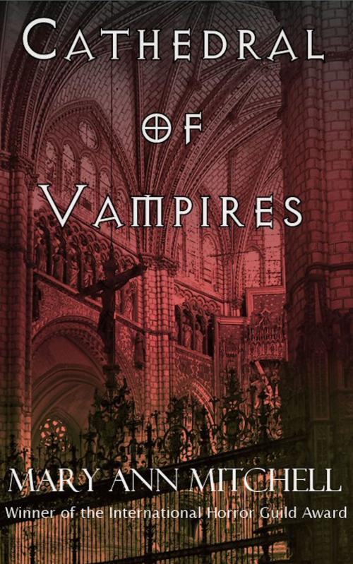 Cover of the book Cathedral of Vampires by Mary Ann Mitchell, Mary Ann Mitchell