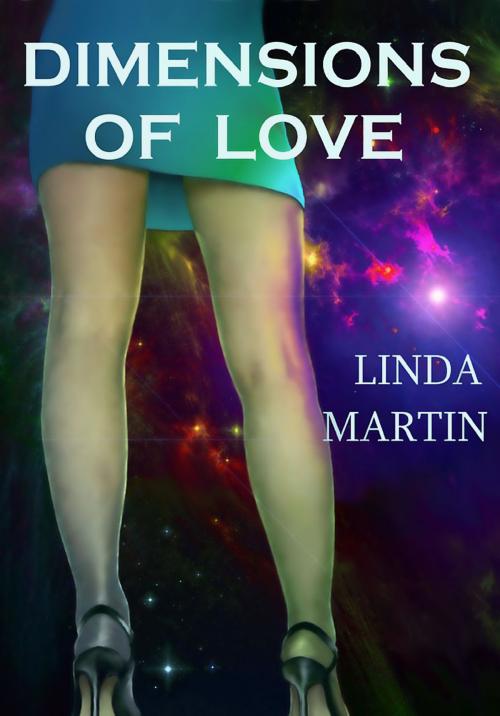 Cover of the book Dimensions of Love by Linda Martin, Linda Martin