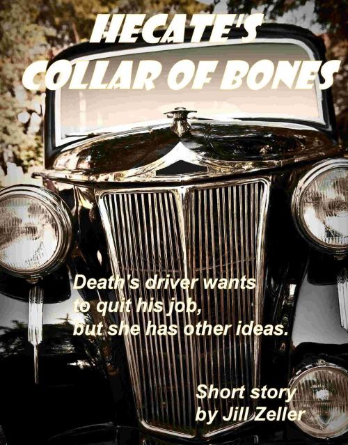 Cover of the book Hecate's Collar of Bones by Jill Zeller, J Z Morrison Press
