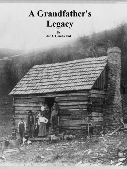 Cover of the book A Grandfather's Legacy by Joe C Combs 2nd, Joe C Combs 2nd