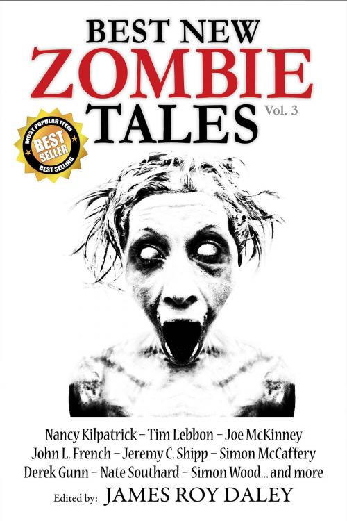Cover of the book Best New Zombie Tales (Vol. 3) by James Roy Daley, Books of the Dead Press