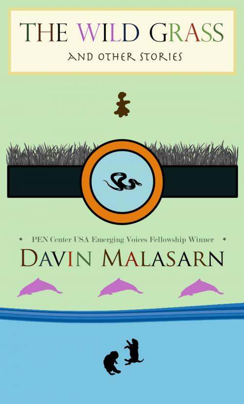 Cover of the book The Wild Grass And Other Stories by Davin Malasarn, Davin Malasarn