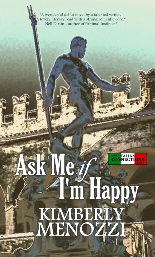 Cover of the book Ask Me if I'm Happy (Italian Connections series) by Kimberly Menozzi, Kimberly Menozzi