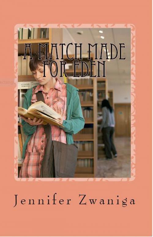 Cover of the book A Match Made for Eden by Jennifer Zwaniga, Jennifer Zwaniga