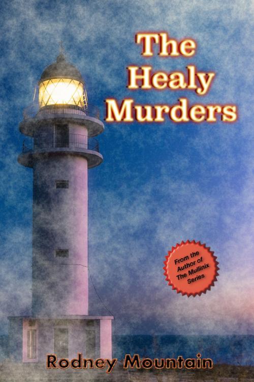 Cover of the book The Healy Murders by Rodney Mountain, Rodney Mountain