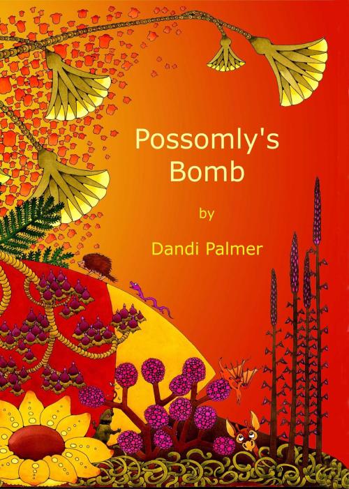 Cover of the book Possomly's Bomb by Dandi Palmer, Dodo Books