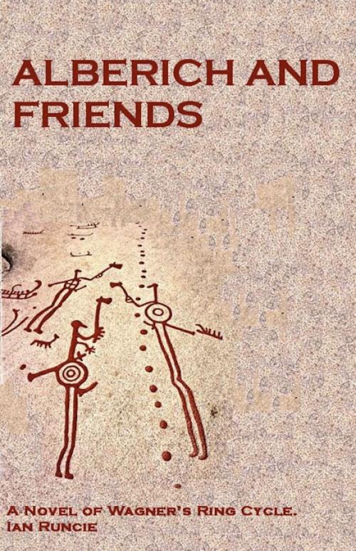 Cover of the book Alberich and Friends by Ian Runcie, Ian Runcie