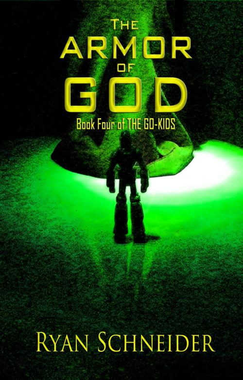 Cover of the book The Armor of God by Ryan Schneider, Ryan Schneider