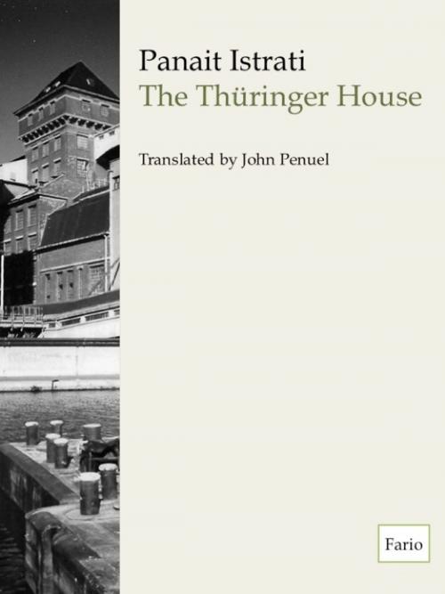 Cover of the book The Thüringer House by Panait Istrati, Fario