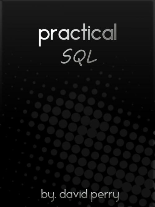 Cover of the book Practical SQL by David Perry, David Perry