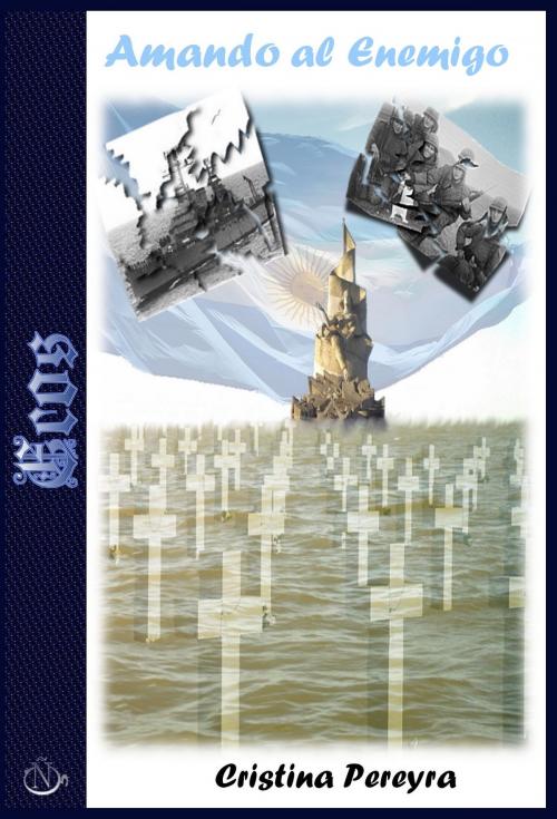 Cover of the book Amando al enemigo by Cristina Pereyra, Cristina Pereyra