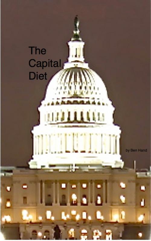 Cover of the book The Capital Diet by Ben Hand, Ben Hand