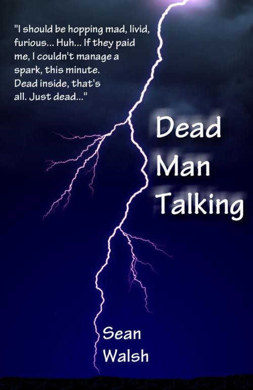 Cover of the book Dead Man Talking by Sean Walsh, Sean Walsh