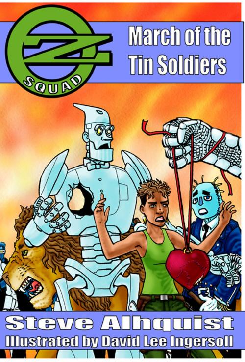 Cover of the book Oz Squad: March of the Tin Soldiers by Steve Ahlquist, Steve Ahlquist