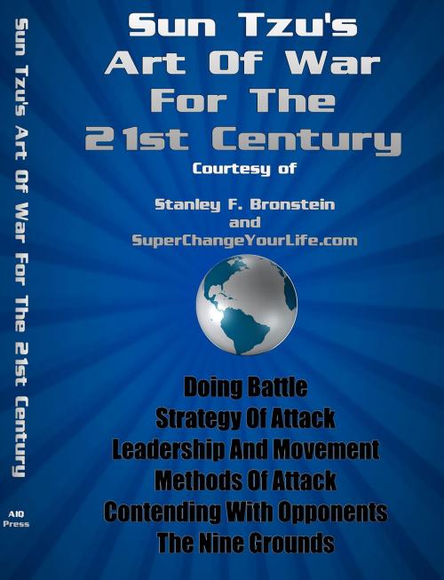 Cover of the book Sun Tzu's Art of War For The 21st Century by Stanley Bronstein, Stanley Bronstein