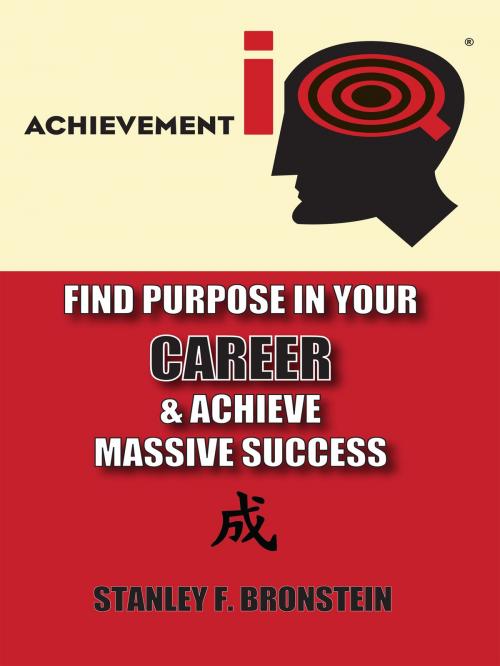 Cover of the book AIQ: Find Purpose In Your Career & Achieve Massive Success by Stanley Bronstein, Stanley Bronstein
