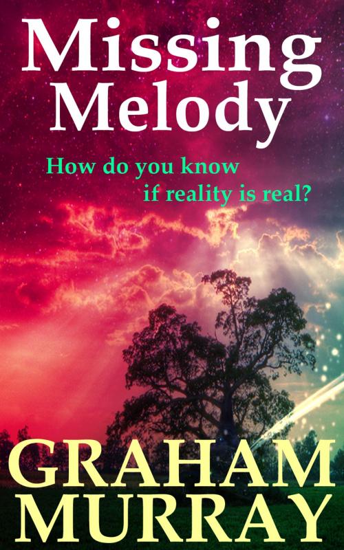Cover of the book Missing Melody by Graham Murray, Living Books USA