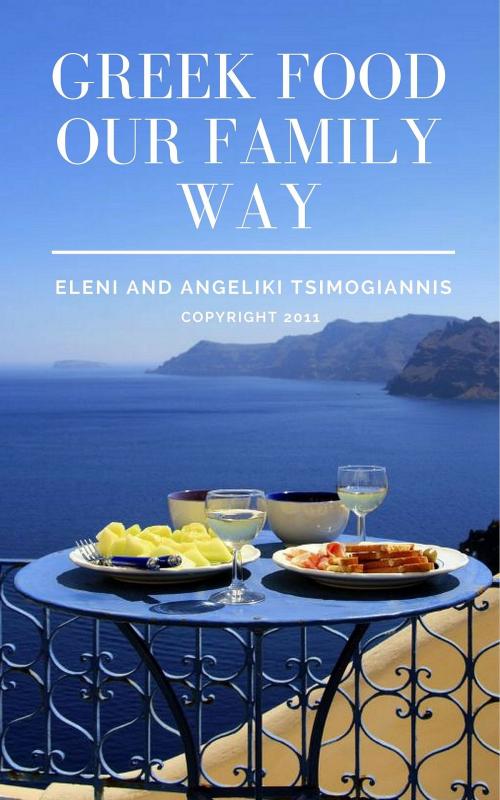 Cover of the book Greek Food Our Family Way by Eleni Tsimogiannis, Angeliki Tsimogiannis, Chisel Design