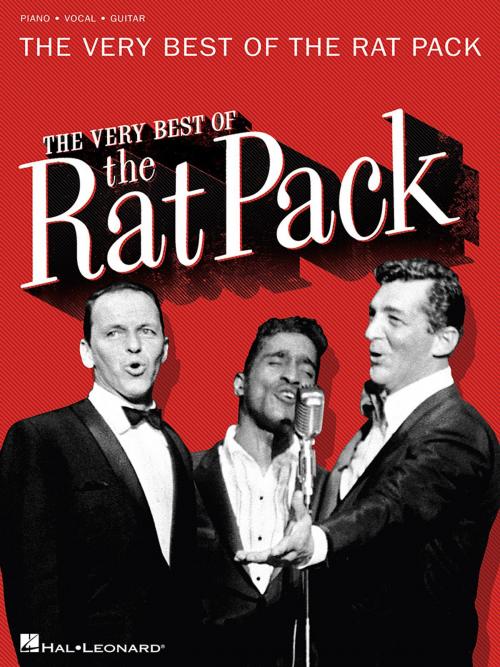 Cover of the book The Very Best of the Rat Pack (Songbook) by Dean Martin, Frank Sinatra, Sammy Davis, Jr., Hal Leonard