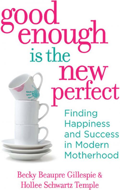 Cover of the book Good Enough Is the New Perfect by Rebecca Gillespie, Hollee Temple, Harlequin