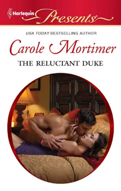 Cover of the book The Reluctant Duke by Carole Mortimer, Harlequin