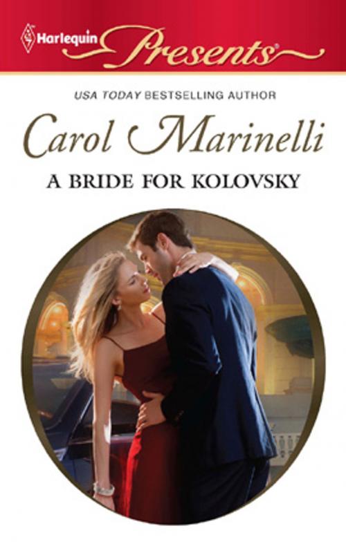 Cover of the book A Bride for Kolovsky by Carol Marinelli, Harlequin