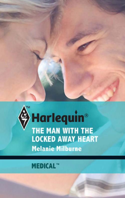 Cover of the book The Man with the Locked Away Heart by Melanie Milburne, Harlequin