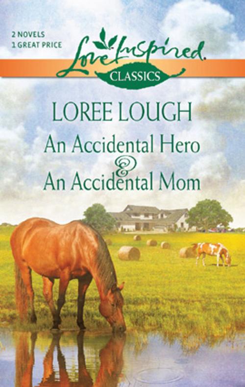 Cover of the book An Accidental Hero and An Accidental Mom by Loree Lough, Harlequin