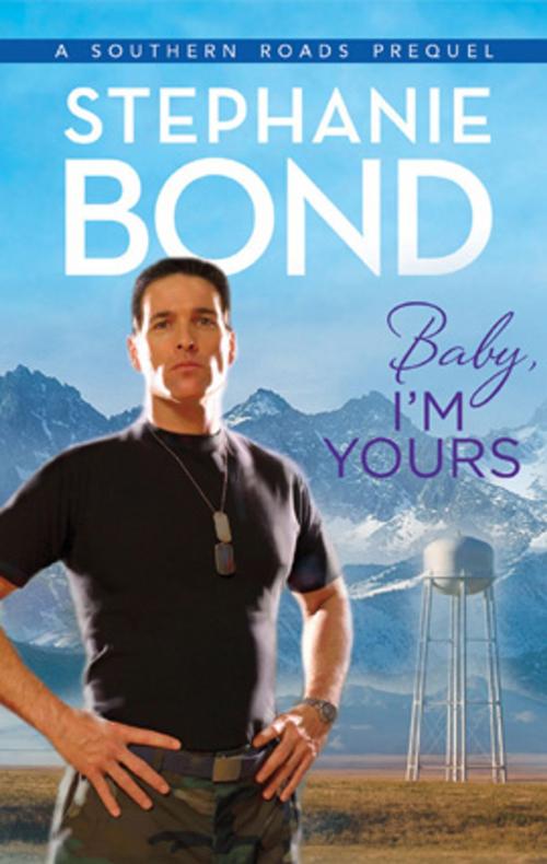 Cover of the book Baby, I'm Yours by Stephanie Bond, MIRA Books