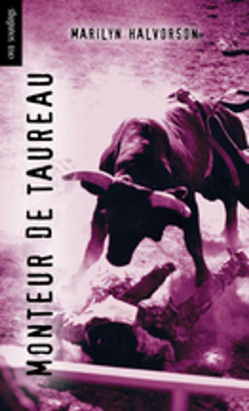 Cover of the book Monteur de Taureau by Marilyn Halvorson, Orca Book Publishers